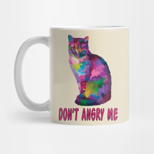 Don't Angry Me Mug